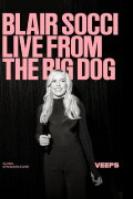 Blair Socci: Live from the Big Dog