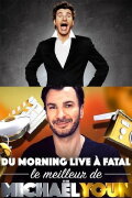 Du Morning Live à Fatal, le meilleur de Michaël Youn