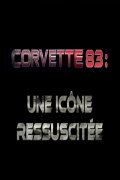 Corvette 83 - une icône ressuscitée
