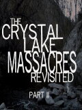 The Crystal Lake Massacres Revisited - Part II