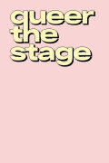 Queer the Stage