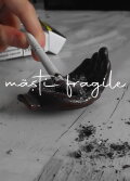 măști fragile