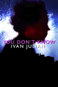 You Don't Know Ivan Julian