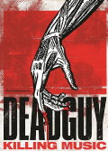Deadguy: Killing Music