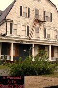 A Weekend At The Shanley Hotel