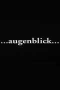 Augenblick