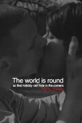The World Is Round So That Nobody Can Hide In The Corners: Part II — The Kiss