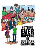 Nothing Ever Happens in Burbank, CA