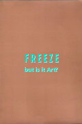 Freeze: But is it Art?