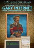Gary Internet: The Man Who Invented the Internet