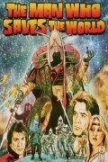 The Man Who Saved the World