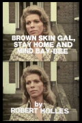 Brown Skin Gal, Stay Home and Mind Bay-Bee