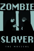 Zombie Slayer: The Musical