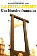 La Guillotine : Une histoire française