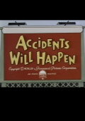 Accidents Will Happen