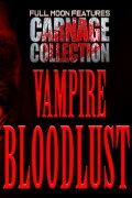 Carnage Collection: Vampire Bloodlust