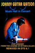 Johnny Guitar Watson: Music Hall in Concert