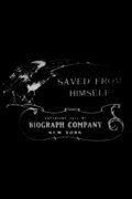 Saved from Himself