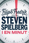 Filip and Fredrik meet Steven Spielberg - for a minute