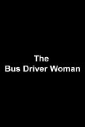 The Bus Driver Woman