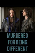 Murdered for Being Different