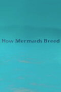 How Mermaids Breed