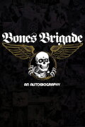 Bones Brigade: An Autobiography