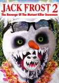 Jack Frost 2: The Revenge of the Mutant Killer Snowman
