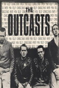 The Outcasts: Self-Conscious Over You