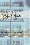 Boutique: To Preserve and Collect