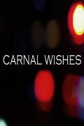 Carnal Wishes