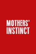 Mothers' Instinct