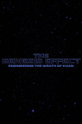 The Genesis Effect : Engineering the Wrath of Khan