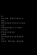 A Film Portrait on Reconstructing 12 Possibilities that Preceded the Disappearance of Zoe Dean Drum