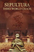 Sepultura - Third World Chaos
