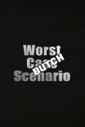 Worst Case Scenario: Butch Edition