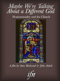 Maybe We're Talking About A Different God: Homosexuality and the Church