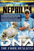 On the Trail of the Nephilim: Episode 6 - DNA, The Final Results
