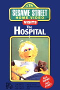 Sesame Street Home Video Visits the Hospital