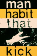 Kick That Habit Man