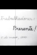 Trabalhadores: Presente!
