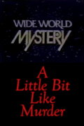 A Little Bit Like Murder