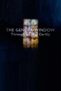 The Geneva Window: Through a Glass Darkly