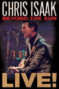 Chris Isaak: Beyond The Sun Live