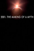 2001: The Making of a Myth