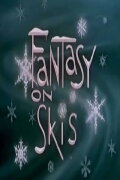 Fantasy on Skis