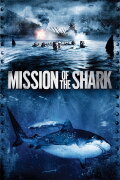 Mission of the Shark: The Saga of the U.S.S. Indianapolis
