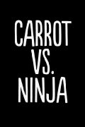 Carrot vs. Ninja