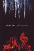 Steve Hackett - Live Fire And Ice