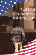 Russian Left-Handed Ivan Yauzov: Chronicle